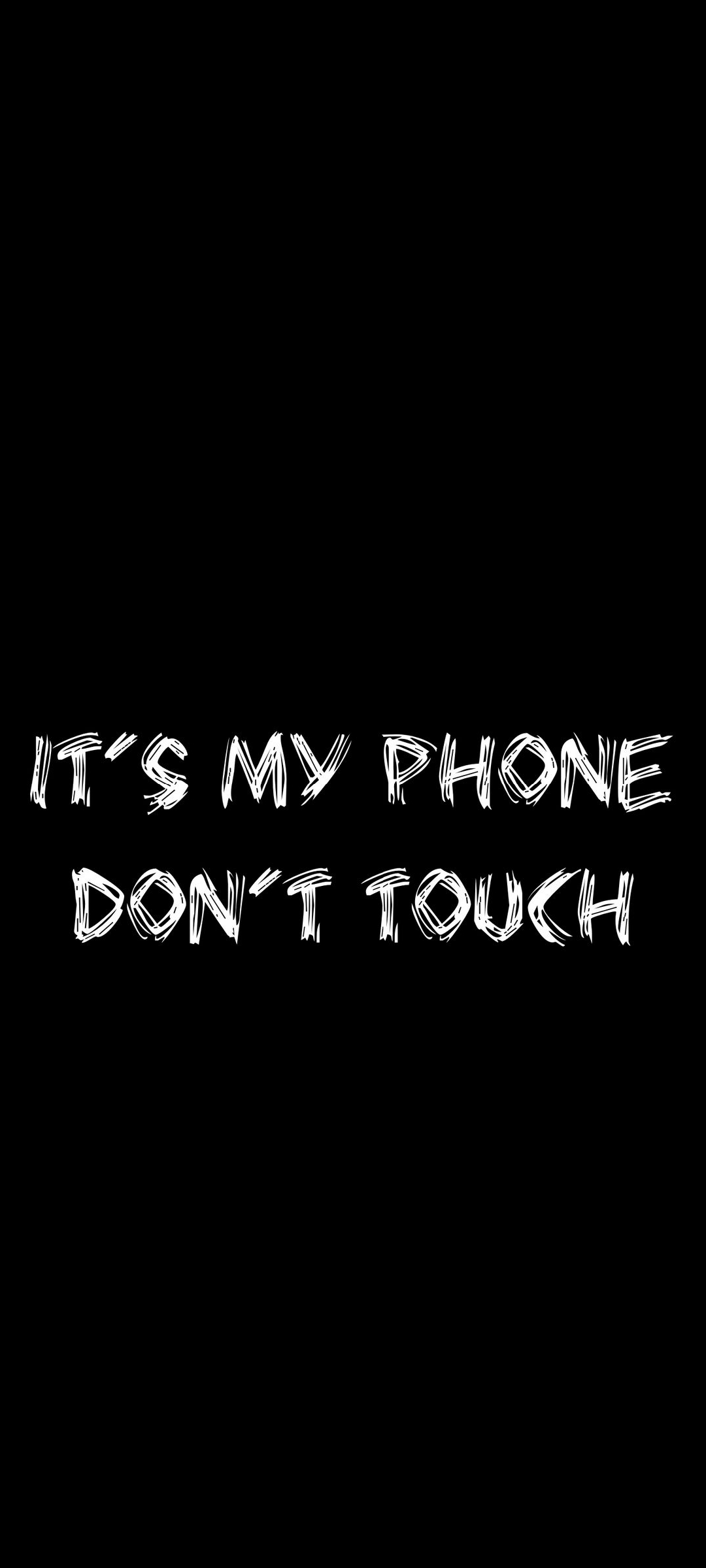 Its My Phone Dont Touch – Wallpaper - Chill-out Wallpapers