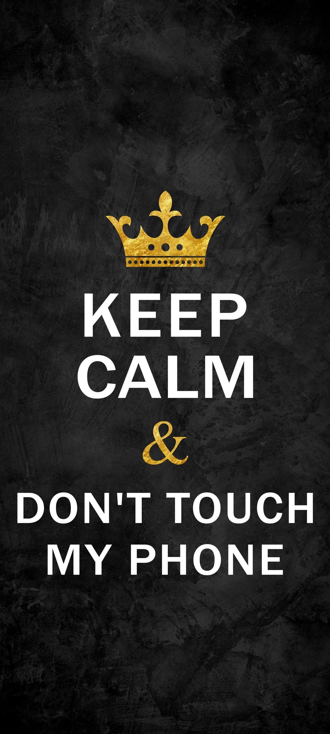 Keep Calm And Dont Touch My Phone Phone – Wallpaper - Chill-out Wallpapers