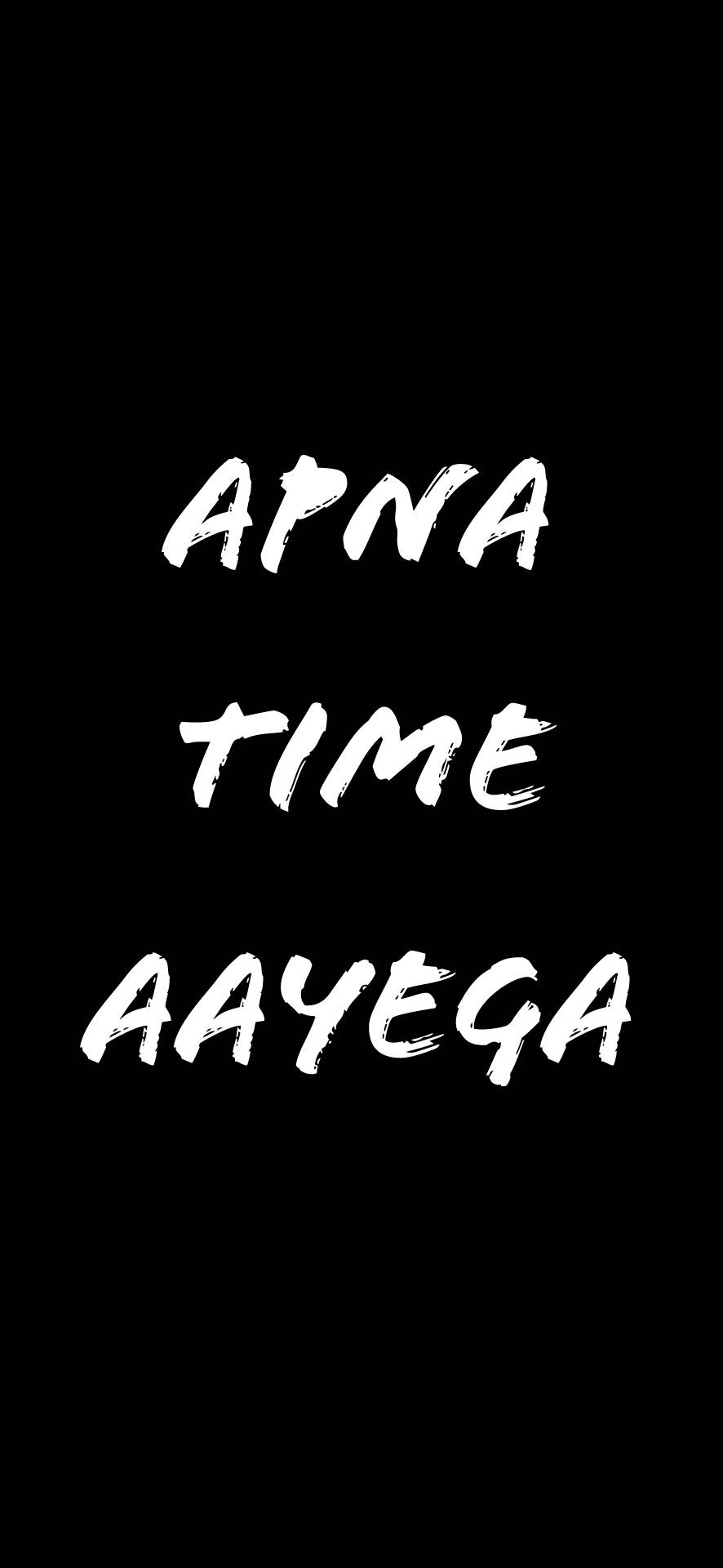 Apna Time Aayega Wallpaper 886– X1920 - Chill-out Wallpapers