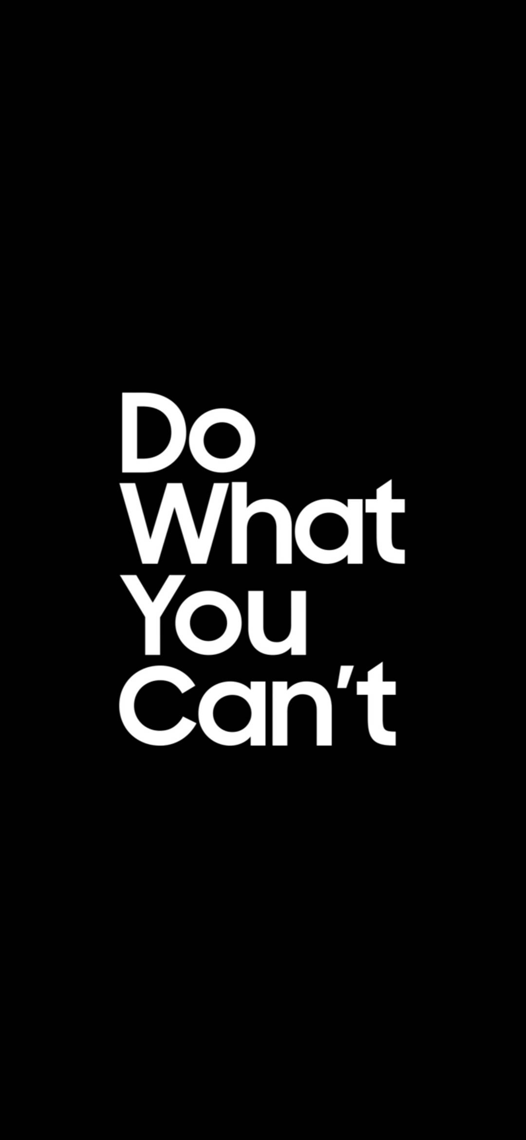 Do What You Cant Wallpaper 1080 X2340 Chill Out Wallpapers