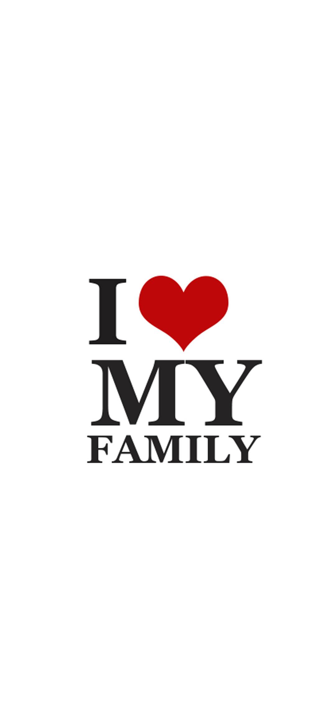 I Love My Family Wallpaper 1080– X2340 - Chill-out Wallpapers